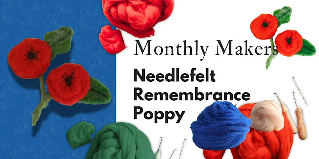 Monthly Makers - Needlefelt Remembrance Poppy at Camborne Library