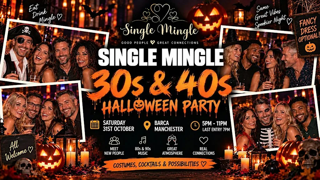 Single Mingle 30s & 40s (Manchester) ~ Halloween Party ~ 31st October 2026