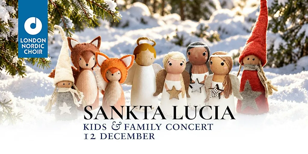 LUCIA · Kids & Family Concert · London Nordic Choir at St Cyprian's, Clarence Gate
