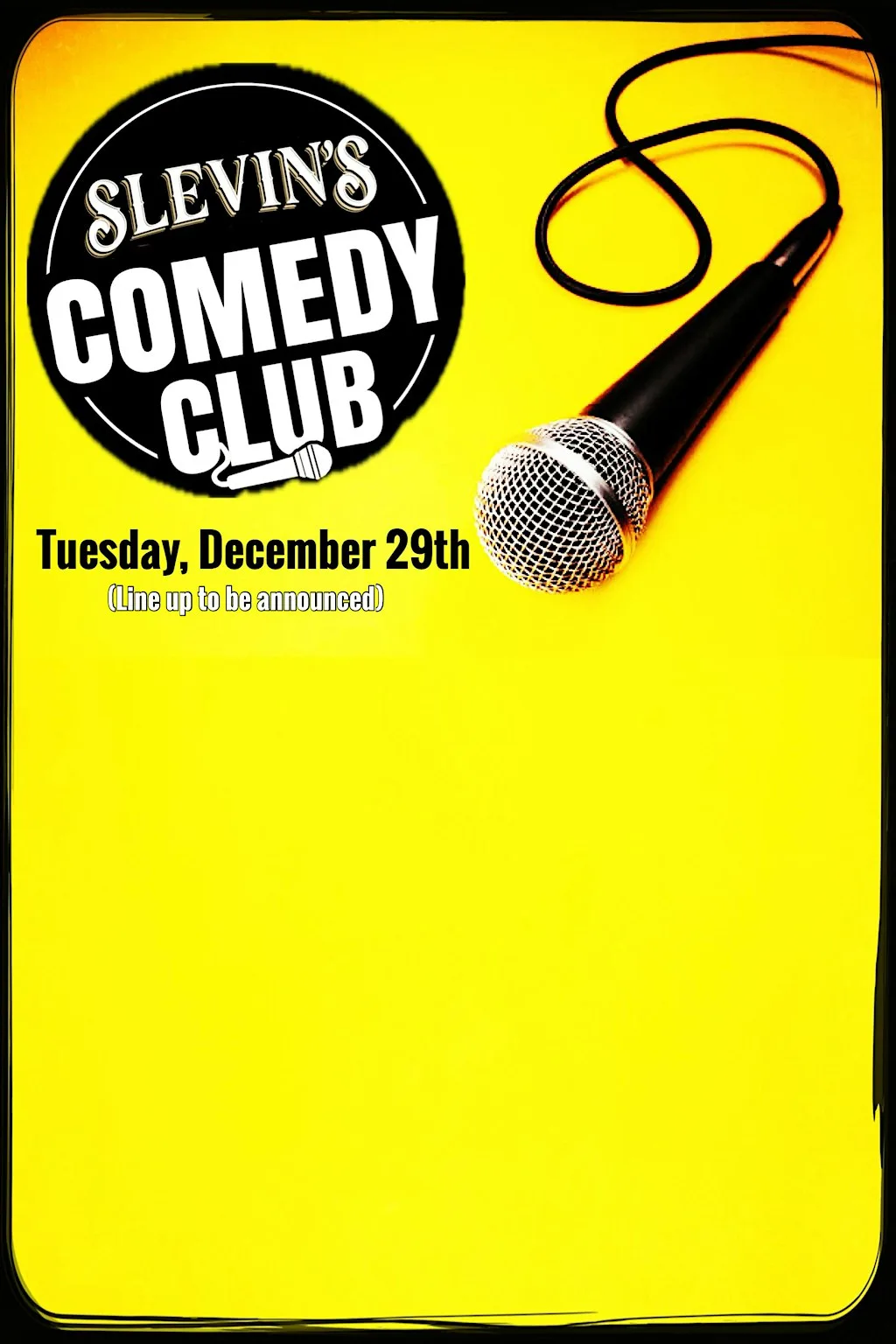 Slevins comedy club December 29th at Slevin's