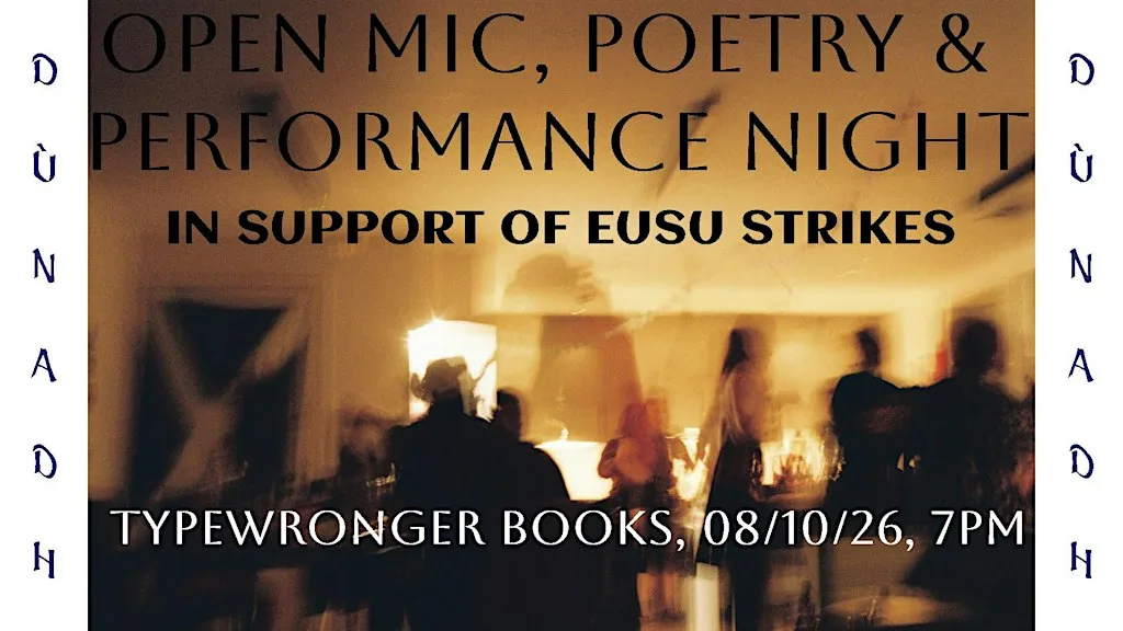 Dùnadh Open Mic, Poetry & Performance Night in support of EUCU Strikes at Typewronger Books