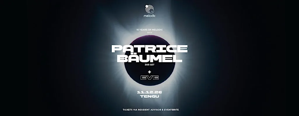 Melodic 15: Patrice Bäumel (3hr Set)