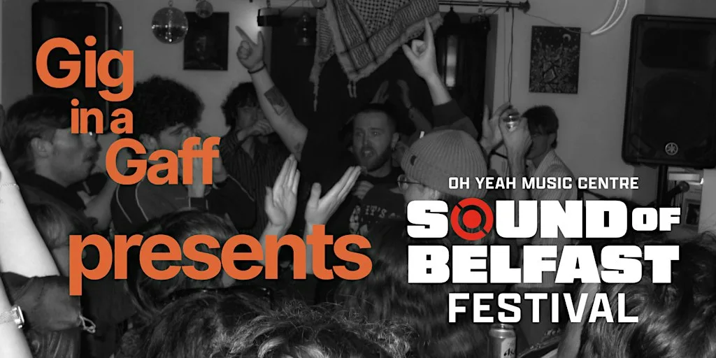 Gig in a Gaff x Sound of Belfast Festival - Anna's Number, Klyda & Wee Dog
