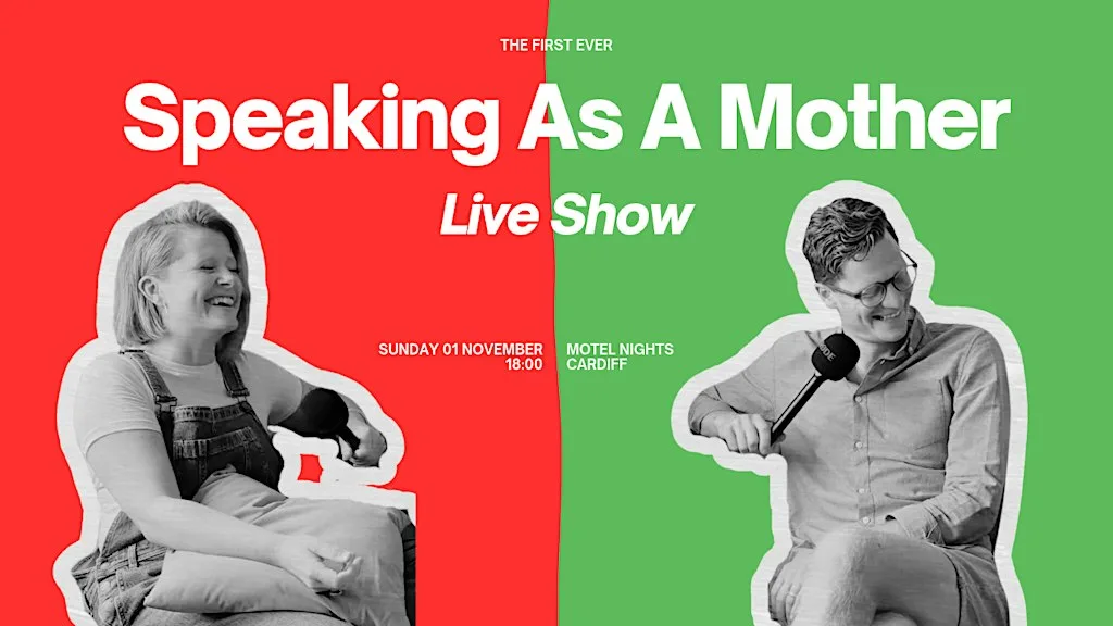 Speaking As A Mother - Live Podcast Recording!