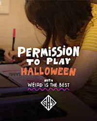 Permission to Play! with Weird is the Best
