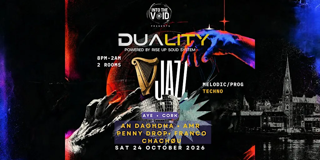 Into The Void - Duality - Aye Cork at Aye