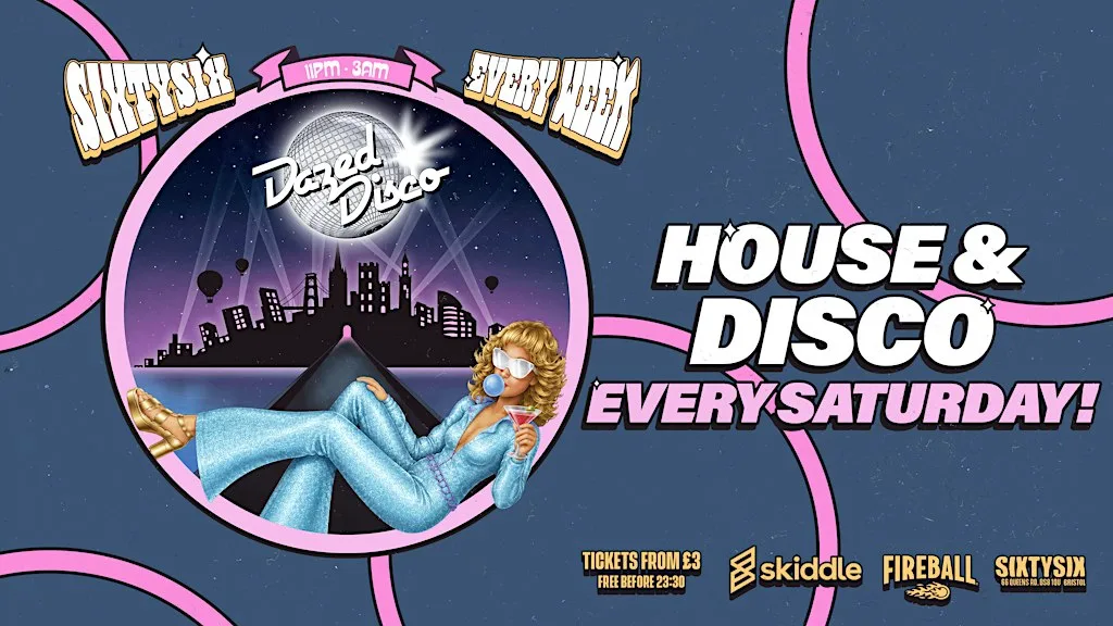 Dazed Disco - Every Saturday at SixtySix!
