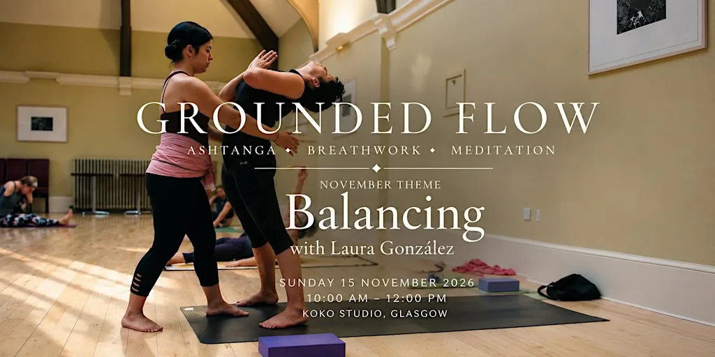 GROUNDED FLOW ✦ Ashtanga • Breathwork • Meditation with Laura González at Koko Studio