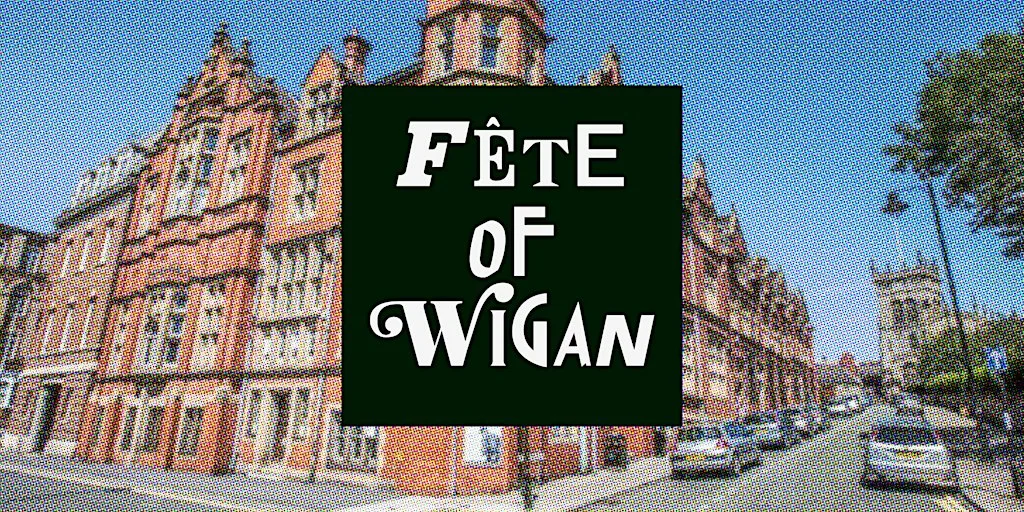 The Fête of Wigan