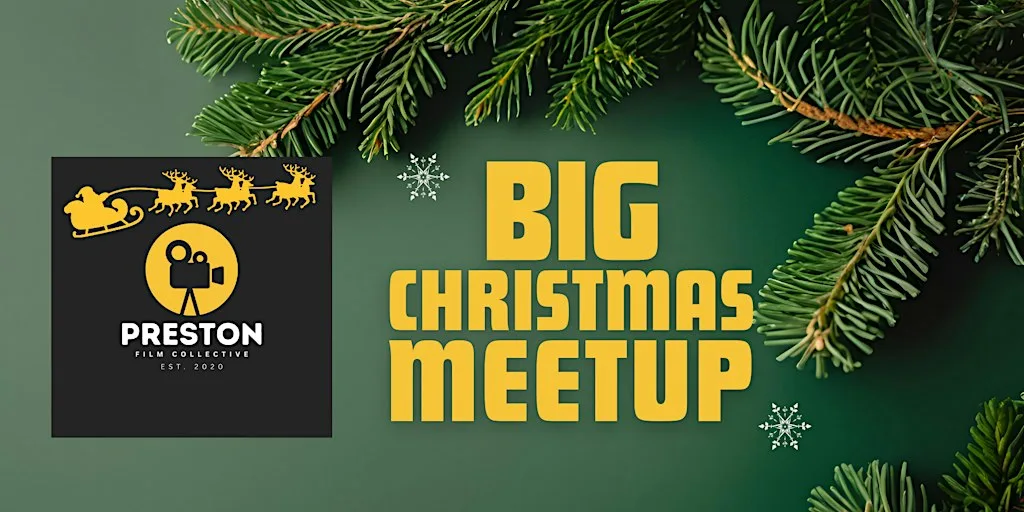 Preston Film Collective Big Christmas Meetup at Chew's Yard