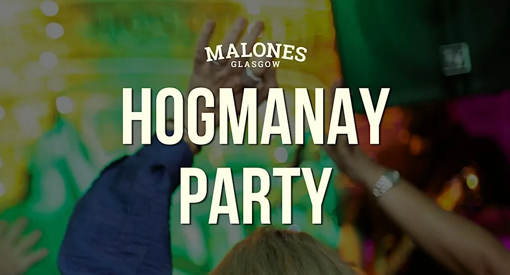 Hogmanay at Malones Glasgow at Malones Irish Bar