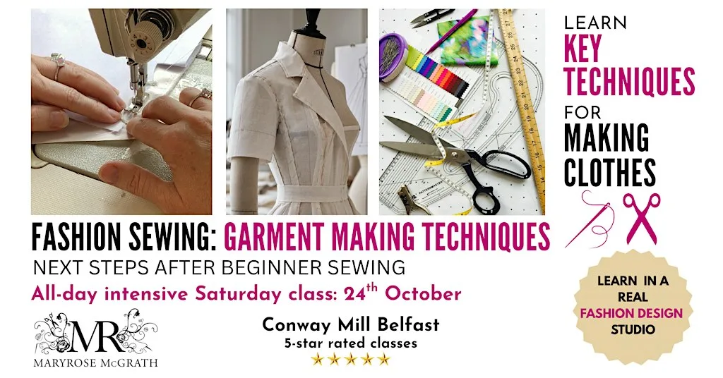 FASHION SEWING: GARMENT MAKING TECHNIQUES - Saturday 28 October