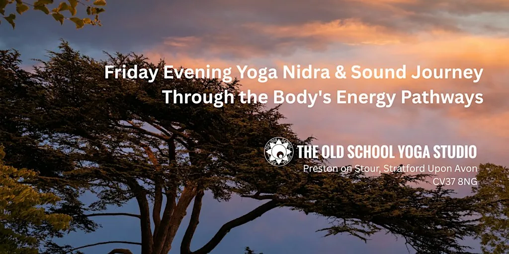 An Evening Yoga Nidra & Sound Journey Through the Body's Energy Pathways at Old School Yoga Studio