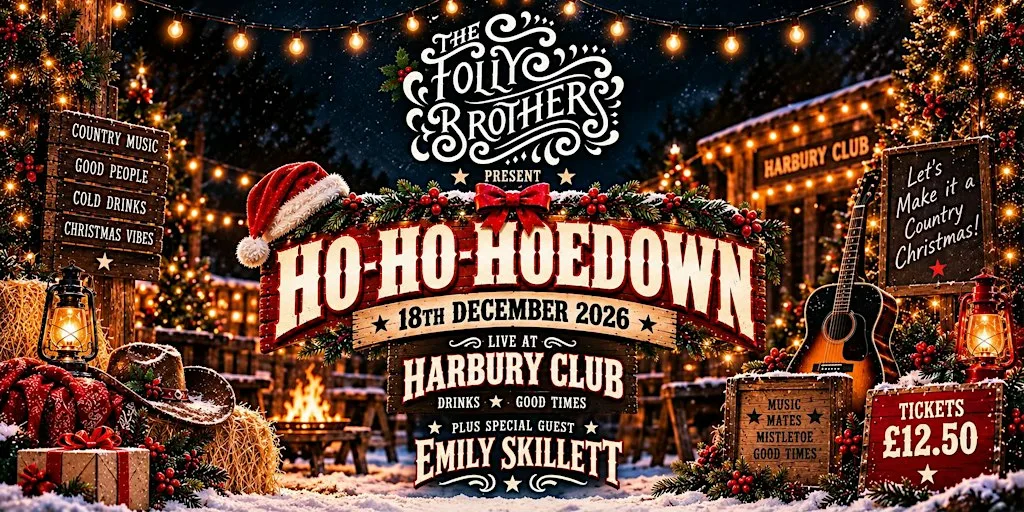 The Folly Brothers’ Ho-Ho-Hoedown – Harbury Club, Warwickshire CV33 9HE at Harbury Village Club & Institute