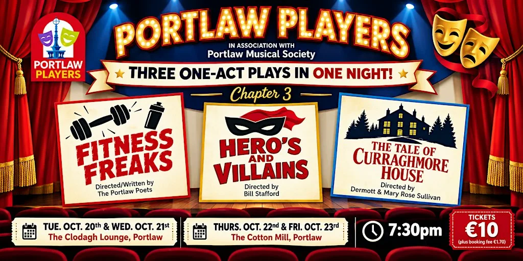 Portlaw Players - One Act Plays (Chapter 3) at The Clodagh Bar (Tues & Wed) and Cotton Mill (Thurs & Fri) Portlaw