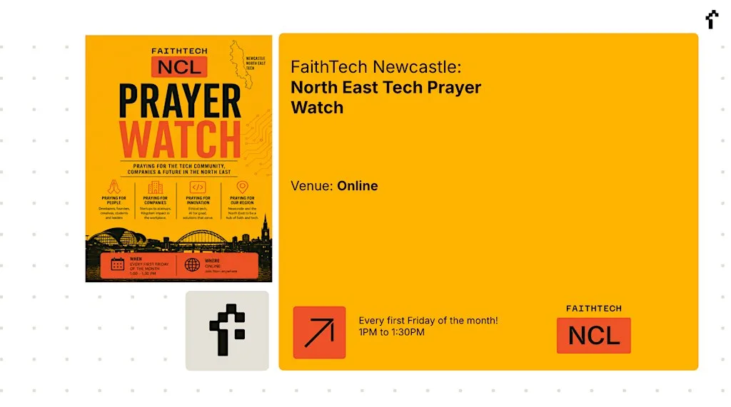 FaithTech Newcastle: North East Tech Prayer Watch