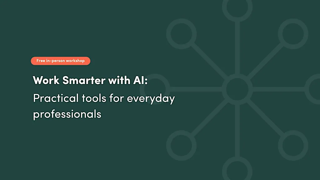 Work Smarter with AI: Practical tools for everyday professionals at The Business & Technology Centre - Stevenage