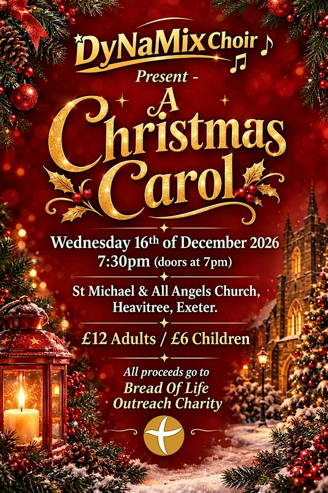 DyNaMix Choir Present - A Christmas Carol at St Michael & All Angels' Church, Heavitree