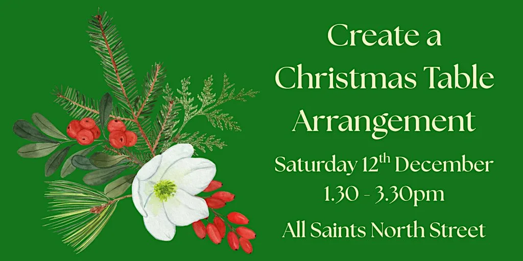 Create a Christmas Table Arrangement at All Saints North Street