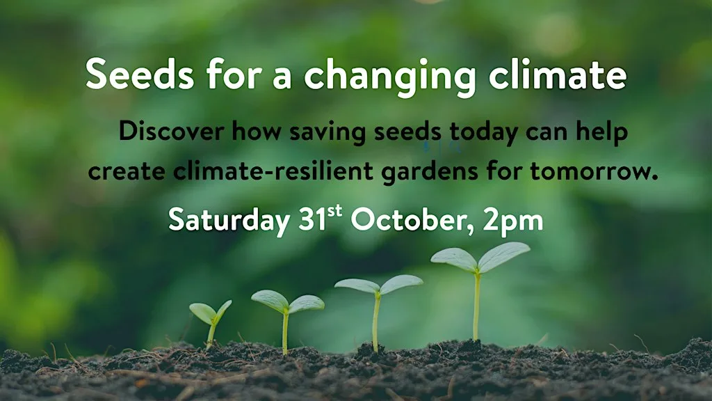 Seeds for a changing climate - FREE Talk at Woodthorpe Park Plant Shop