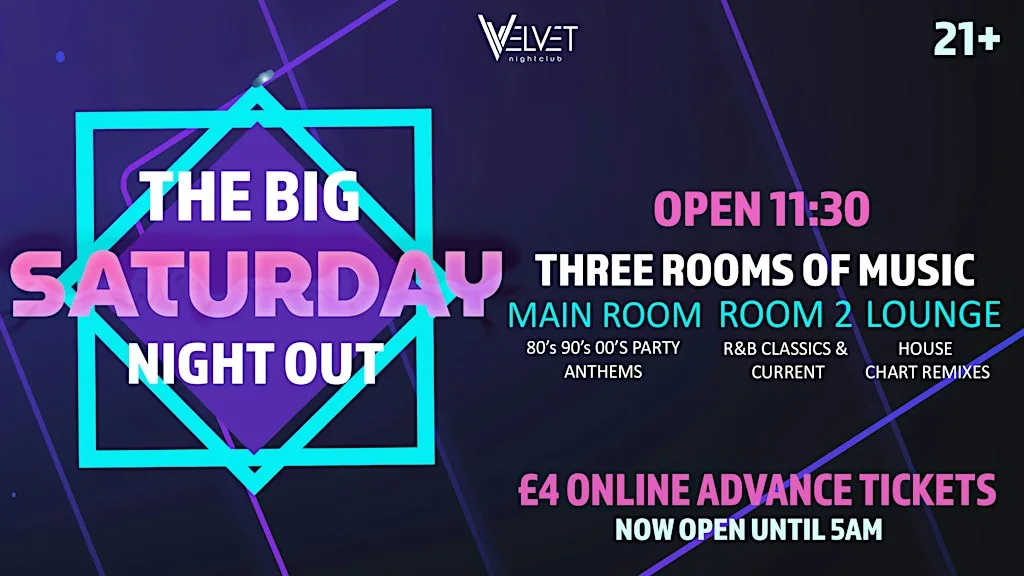 The BIG Saturday Night Out at Velvet Nightclub