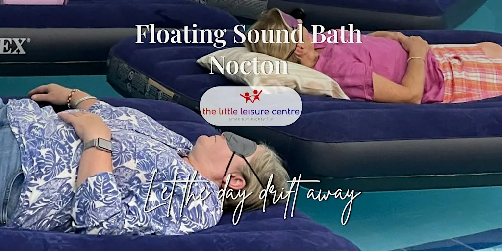 Floating Sound Bath - The Little Leisure Centre, Nocton at The Little Leisure Centre
