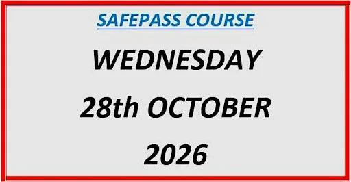 SafePass Course: Wednesday 28th October 2026 €150