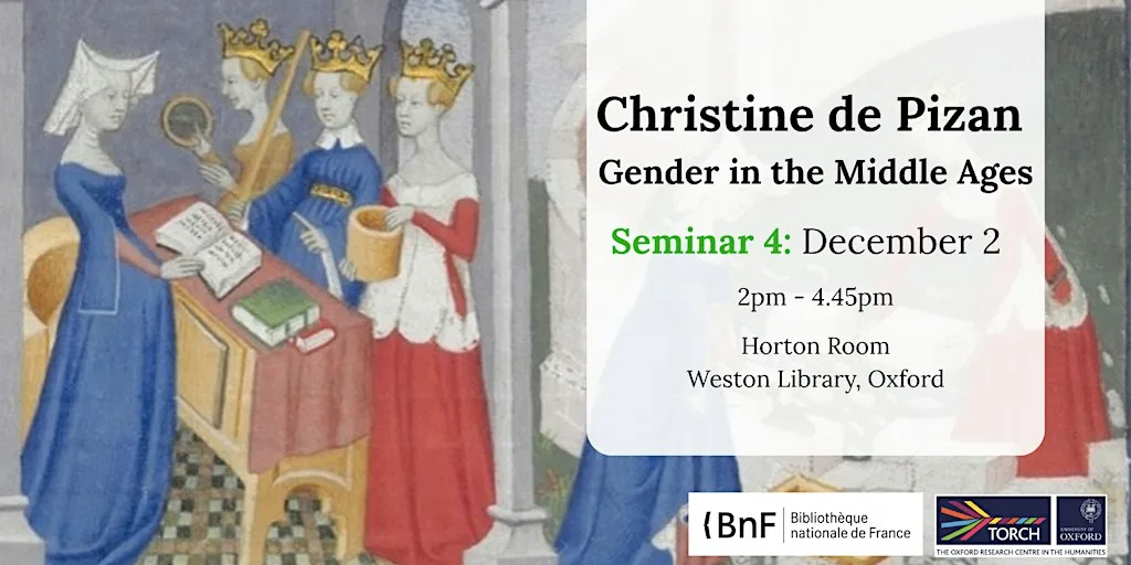 Christine de Pizan Seminar 4: L’Epîstre d’Othéa & La Ditié de Jehanne d’arc at Weston Library