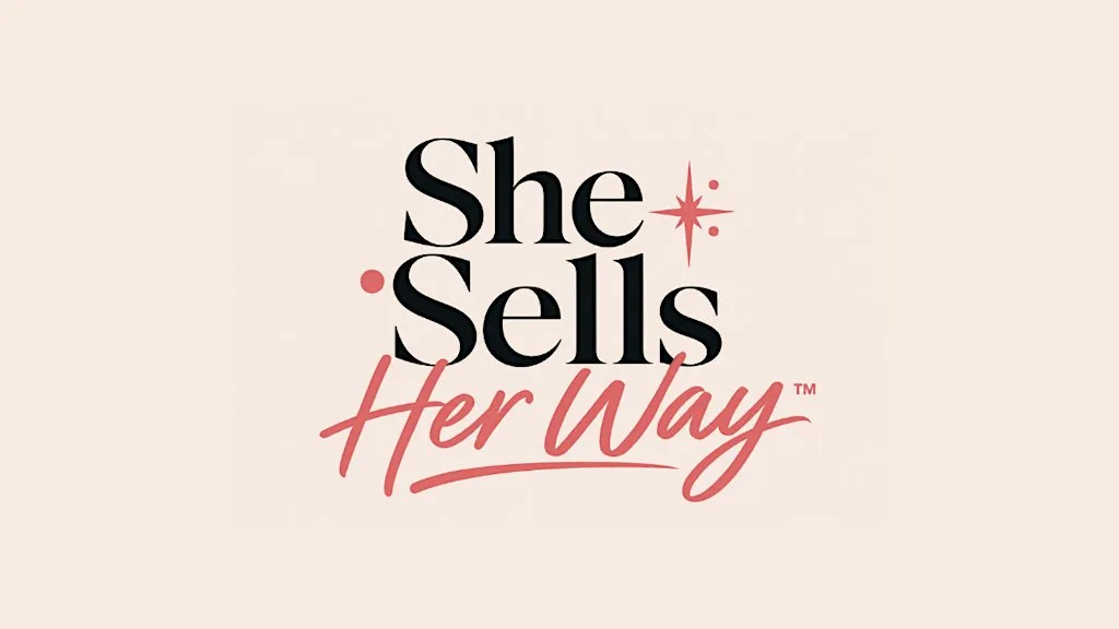 She Sells Her Way™ - A Private Sales Training Experience for Women at The Royal Bell
