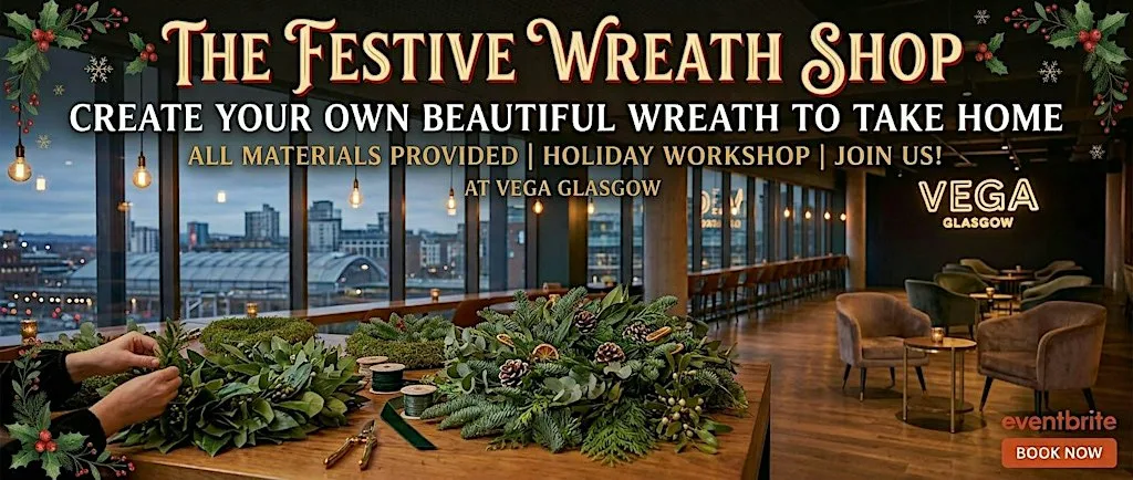 Wreath Workshop at VEGA Restaurant & Bowling Glasgow