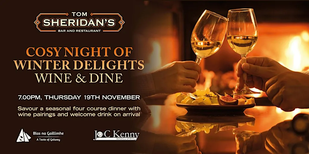 A Cosy Night of Winter Delights Wine & Dine Event at Tom Sheridan's at Tom Sheridan’s Galway