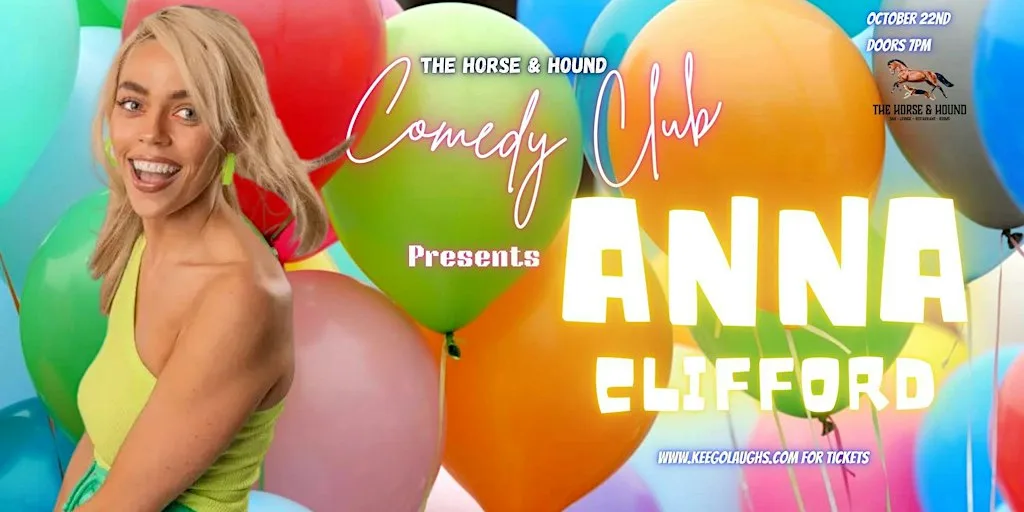 The Horse & Hound Comedy Club presents ANNA CLIFFORD at The Horse and Hound Delgany