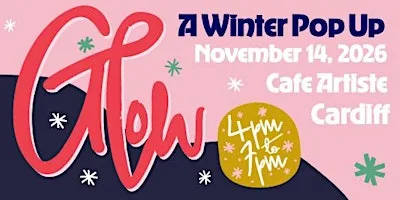 GLOW — A Winter Pop by Izzy Rossiter, Becky Hodgkin and other makers