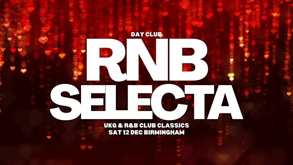 RNB Selecta Birmingham 2026: (December 12)