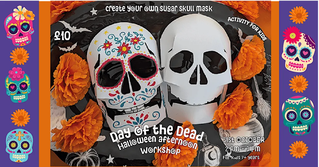 Day of the Dead mask making - Halloween afternoon workshop