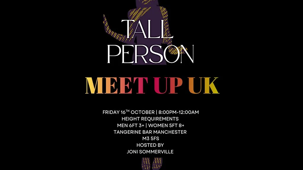 TALL PERSON MEET UP UK | hosted by Joni Sommerville