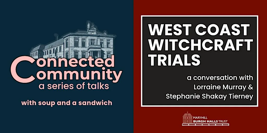 Connected Community Talk: West Coast Witchcraft Trials at Maryhill Burgh Halls