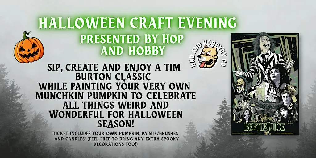 Hop and Hobby: A Halloween Beetlejuice Craft Evening!