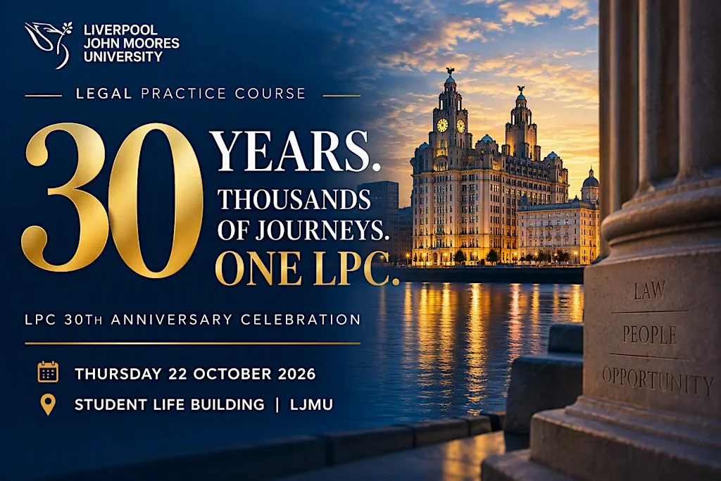 LJMU Legal Practice Course: 30th Anniversary Celebration
