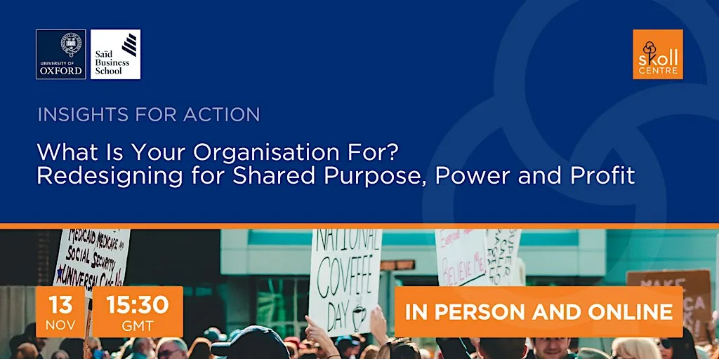 What Is Your Organisation For? Redesigning for Purpose, Power and Profit