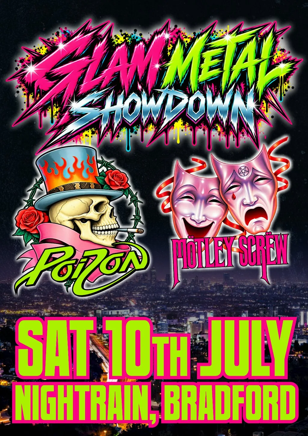 GLAM METAL SHOWDOWN FEATURING POIZON & MOTLEY SCREW at Nightrain, Bradford