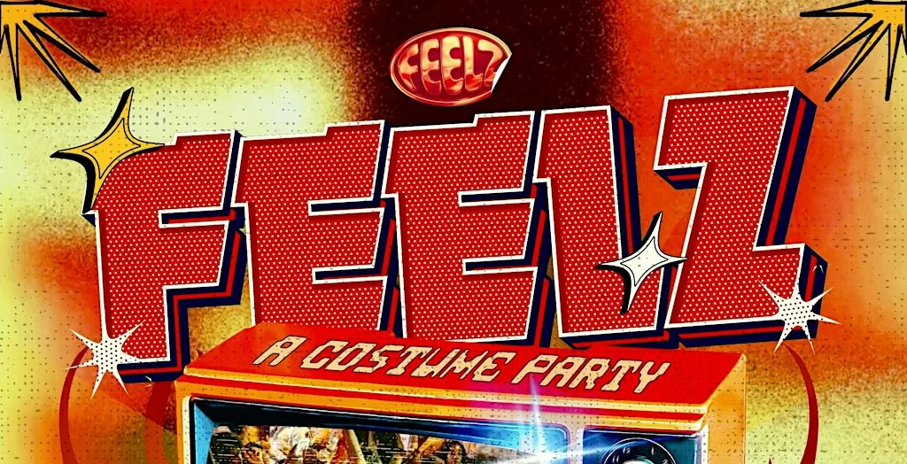 FEELZ COSTUME PARTY!