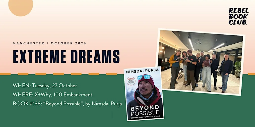 Rebel Book Club Manchester x EXTREME DREAMS at x+why 100 Embankment