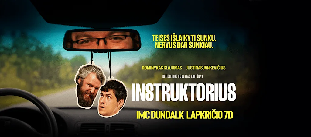 Filmas “Instruktorius” - DUNDALKE at IMC Cinema Dundalk