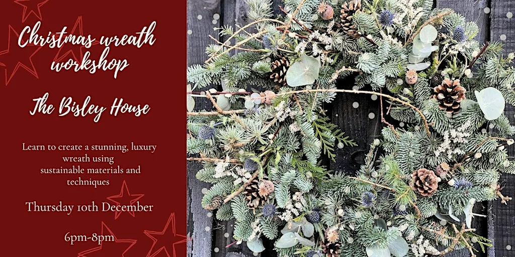 Christmas Wreath Workshop at The Bisley House at The Bisley House