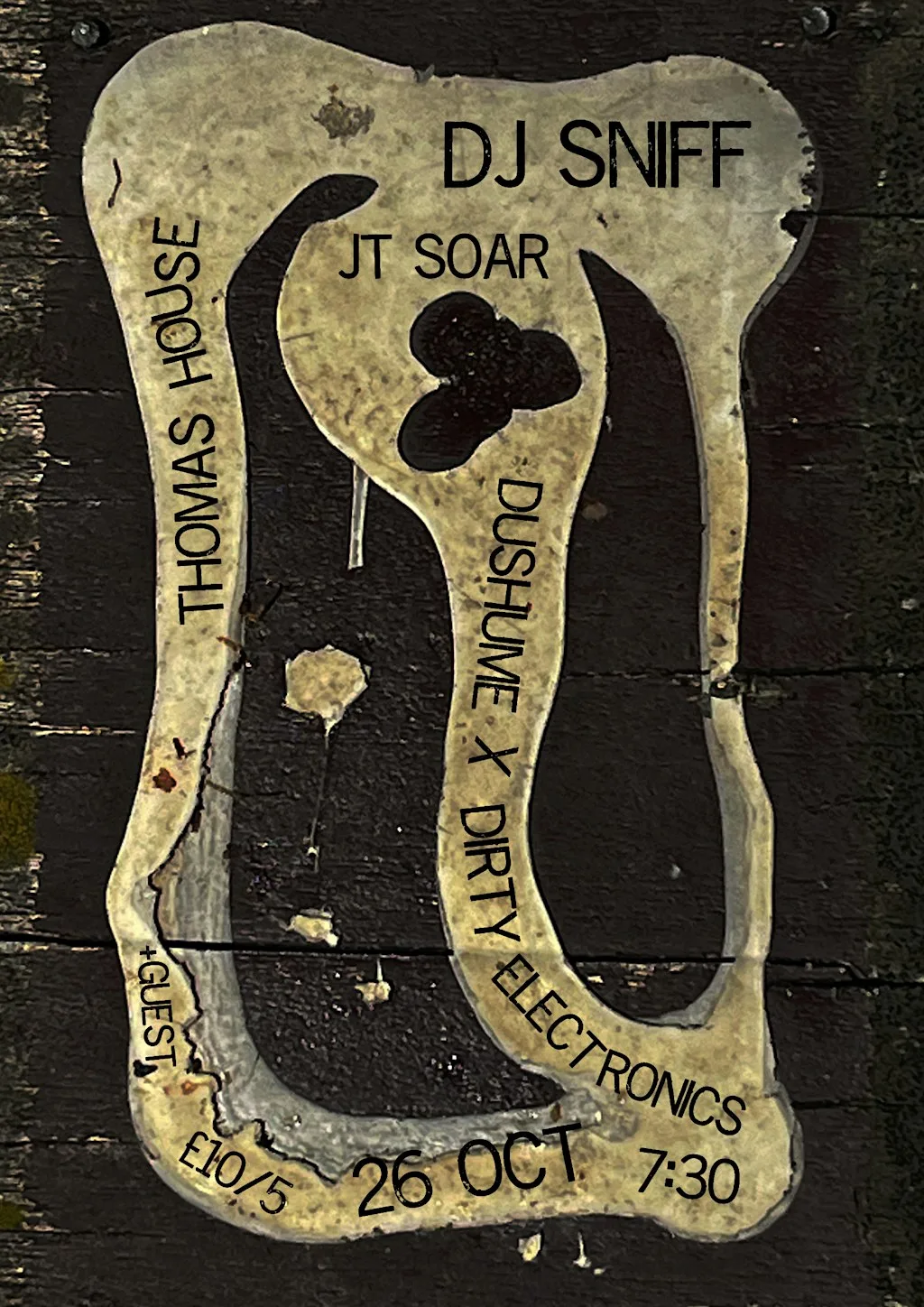 dj sniff, Thomas House, Dushume x Dirty Electronics + guests at JT Soar
