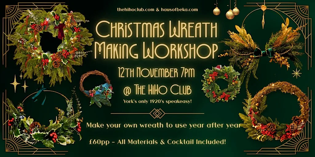 Christmas Wreath Making & Cocktails at The HiHo Club, York at The Hi Ho Club