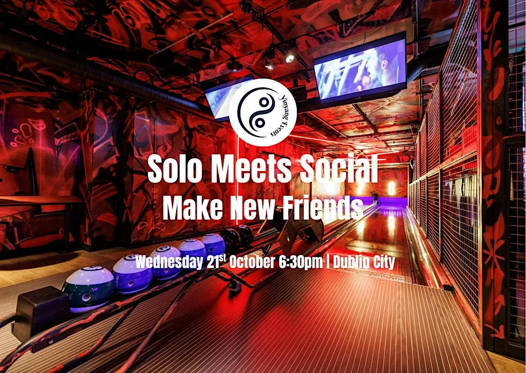Solo Meets Social | Make New Friends | Bowling & Games at Lane7 Dublin City Centre