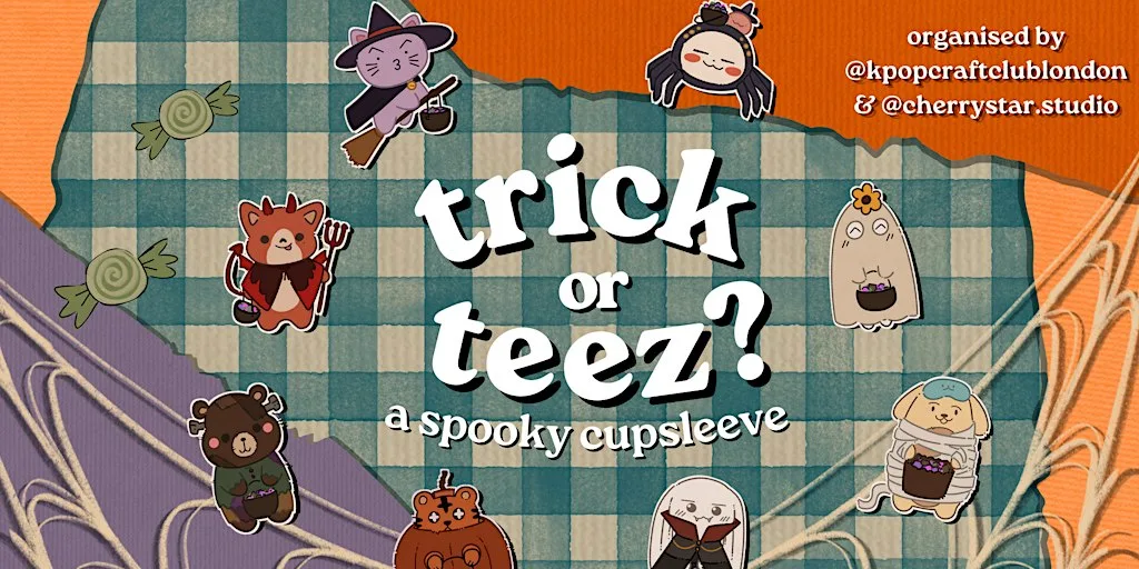 TRICK OR TEEZ : a spooky cupsleeve ✩₊˚.⋆^._.^ ☾⋆⁺₊✧