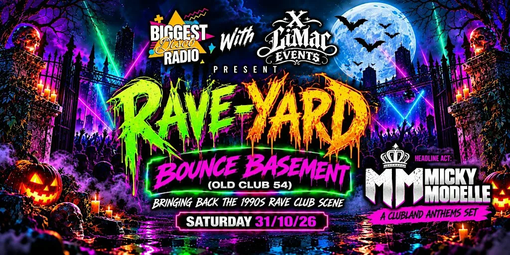 Biggest Disco Radio & LiMac Events Presents -Raveyard at Basement 54